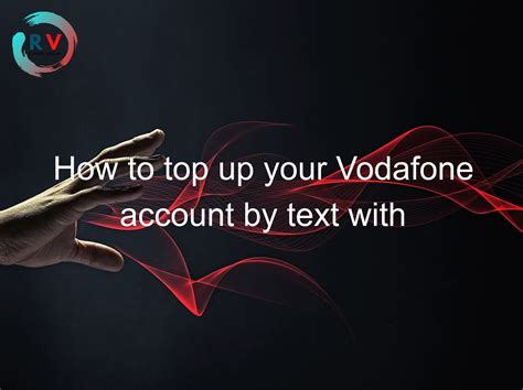 vodafone top up by text.